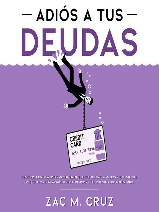 Title details for Adiós a tus Deudas by Zac M. Cruz - Available